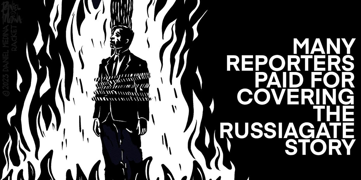 Many Reporters Paid for Covering the Russiagate Story