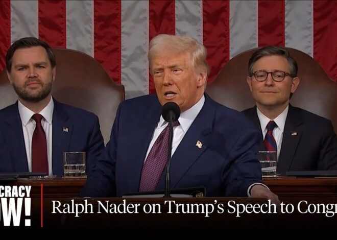 Ralph Nader on Trump’s Address to Congress