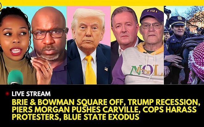 BRIE & BOWMAN SQUARE OFF, TRUMP RECESSION, PIERS vs. CARVILLE, MASSIVE NYC PROTEST, BLUE STATE EXIT