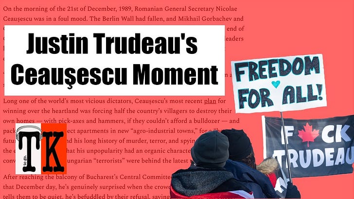 Listen to This Article: Justin Trudeau's Ceauşescu Moment