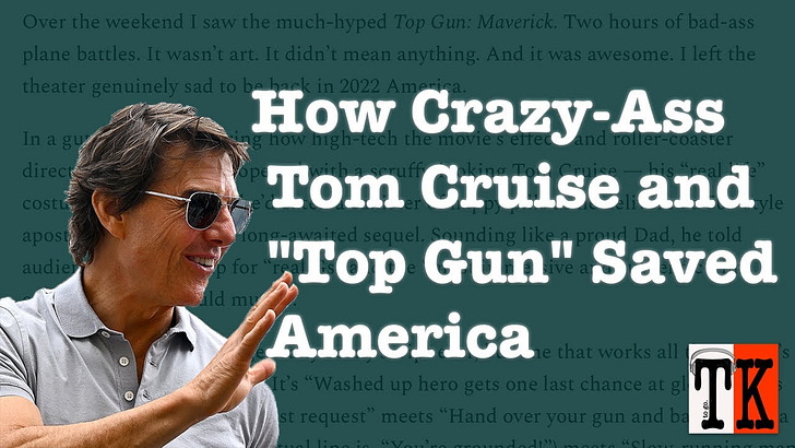 How Crazy-Ass Tom Cruise and “Top Gun” Saved America