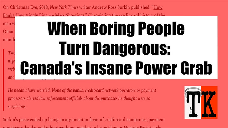 Listen to This Article: When Boring People Turn Dangerous: Canada's Insane Power Grab