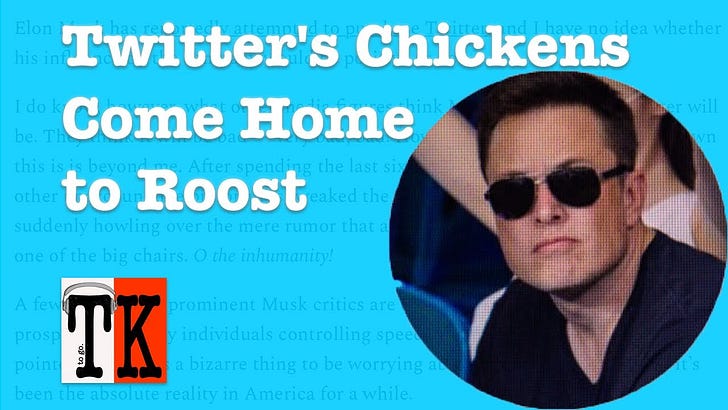 Twitter’s Chickens Come Home to Roost