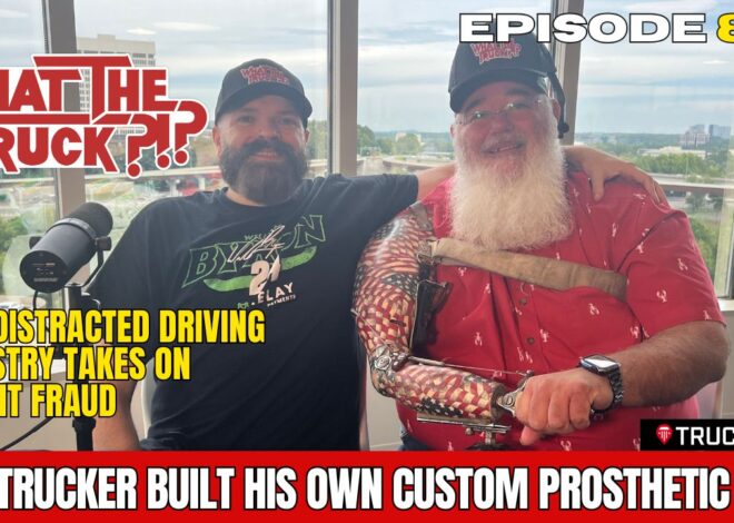 Trucker creates own prosthetic arm; distracted driving; tariff and trade fraud | WHAT THE TRUCK?!?