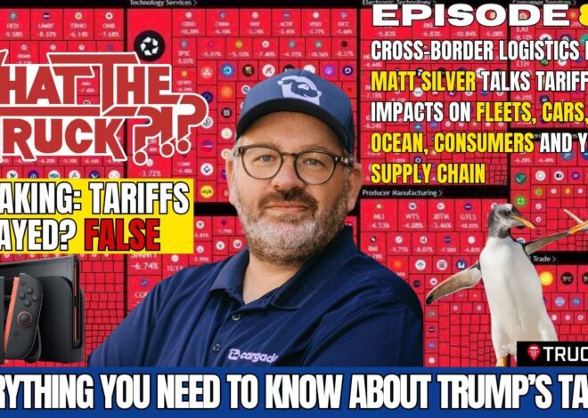 Everything you need to know about Trump’s tariffs with logistics legend Matt Silver | WHAT THE TRUCK?!?