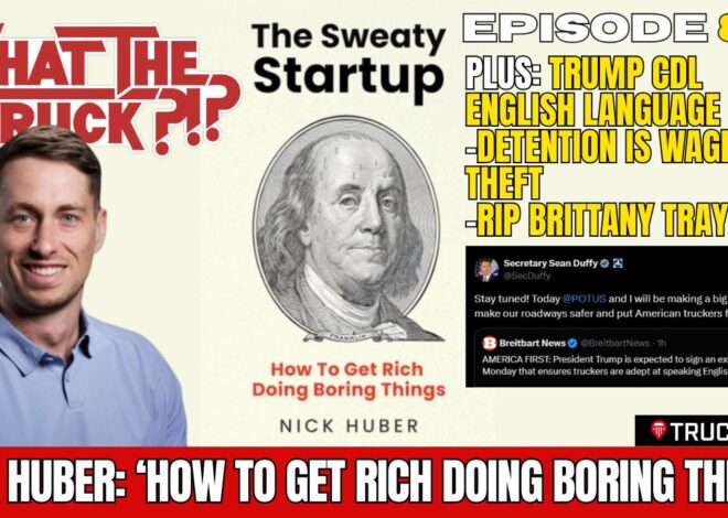 ‘Sweatystartup’ Nick Huber on his new book ‘How To Get Rich Doing Boring Things’ | WHAT THE TRUCK?!?