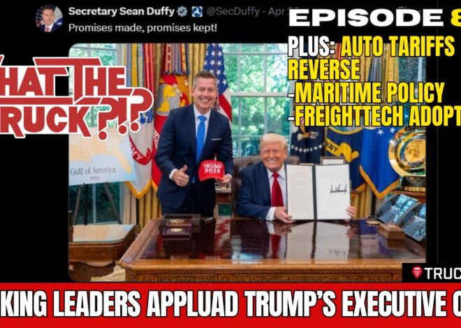 Trucking leaders applaud Trump executive order requiring truckers speak English | WHAT THE TRUCK?!?