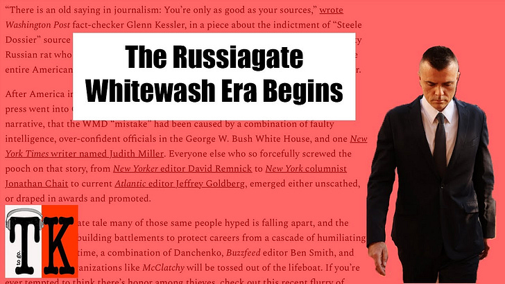 The Russiagate Whitewash Era Begins