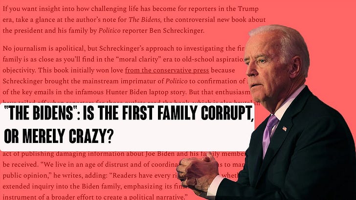 Listen to This Article: "The Bidens": Is the First Family Corrupt, or Merely Crazy?
