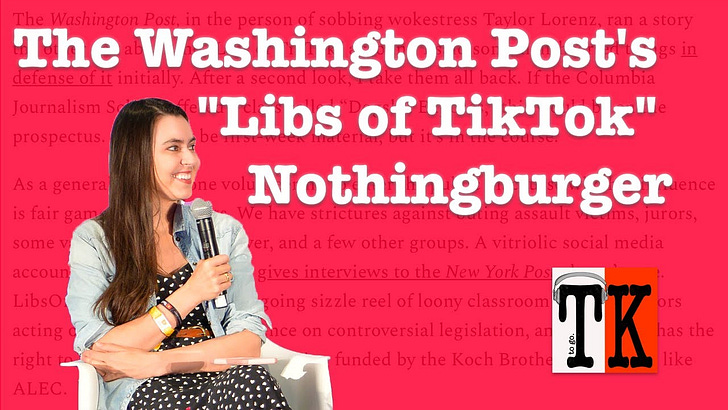 Listen to This Article: The Washington Post's "Libs of TikTok" Nothingburger