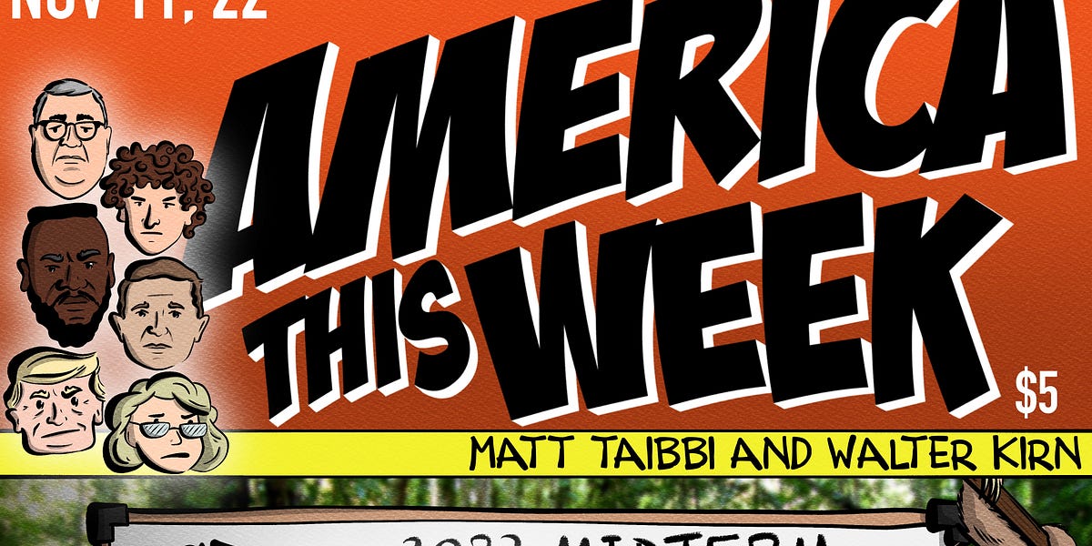 Episode 13 : "America This Week," with Matt Taibbi and Walter Kirn