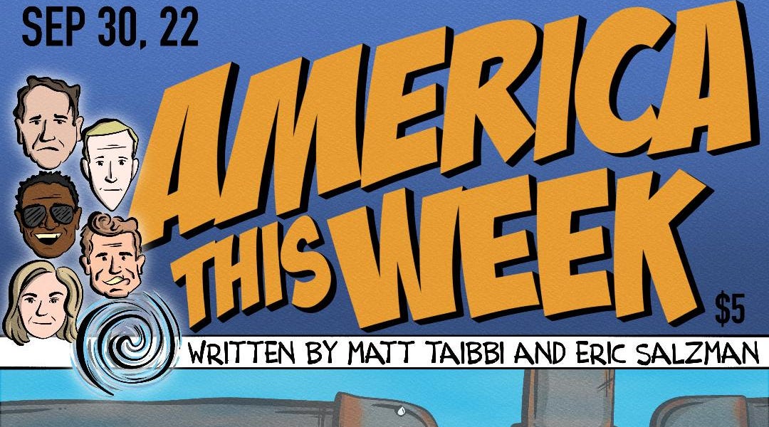 Episode 7: "America This Week," with Matt Taibbi and Walter Kirn