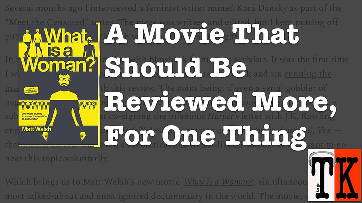 Listen to This Article: "What is a Woman?" A Movie That Should Be Reviewed More, For One Thing