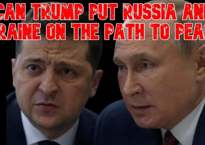 Can Trump Put Russia and Ukraine on the Path to Peace? COI #801