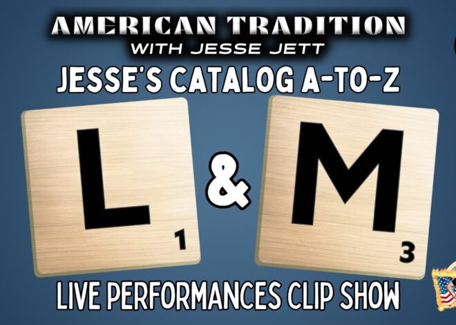 Jesse Jett: A-to-Z | L’s and M’s | American Tradition Clip Show | @jesse_jett @GetIndieNews