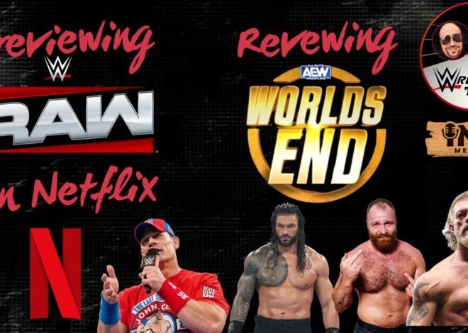 Previewing the FIRST WWE Raw on Netflix, AEW World’s End Review | Pro Wrestling Talk EP:39