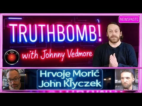 TRUTHBOMB! #9: Hrvoje Moric vs John Klyczek