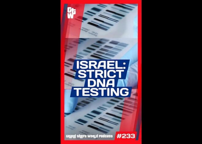 Israel: Strict DNA Testing | #GrandTheftWorld 233 (Short)