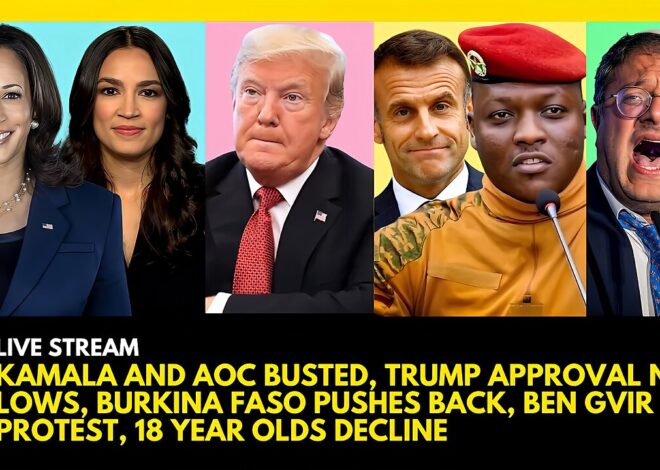 KAMALA AND AOC BUSTED, TRUMP APPROVAL, BURKINA FASO RESIST, BEN GVIR PROTEST, 18 YEAR OLD DECLINE