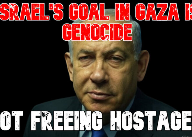 Israel's Goal in Gaza Is Genocide, Not Freeing Hostages: COI #796