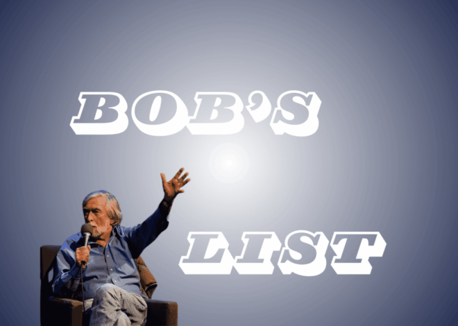 Bob’s List: May 6, 2025