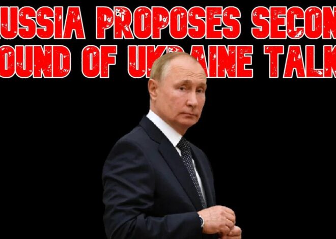 Russia Proposes Second Round of Ukraine Talks: COI #804