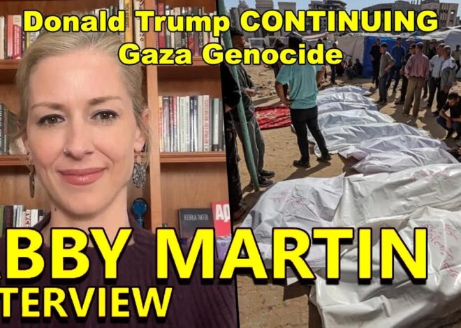 Abby Martin on Donald Trump CONTINUING Gaza Genocide