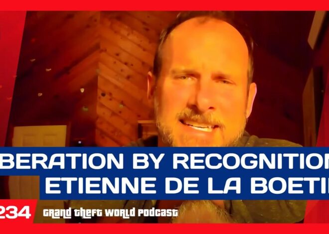 To See The Cage Is To Leave It-Interview with Etienne de la Boetie2 | #GrandTheftWorld 234 (Clip)