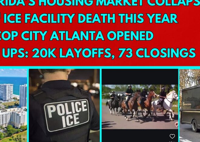 Florida Housing Collapse? – 6th Death in ICE Facility – Cop City Atlanta – UPS: 20k Layoffs