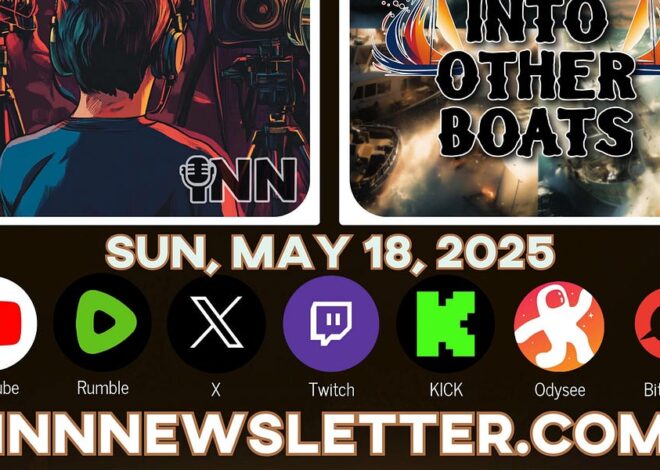 INN Livestreams, Premieres and Articles: May 18, 2025