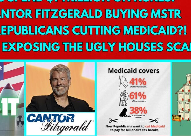 Lightning Round! $1T on Nukes | Cantor Fitzgerald Buying MSTR | Cutting Medicaid | Ugly Houses SCAM