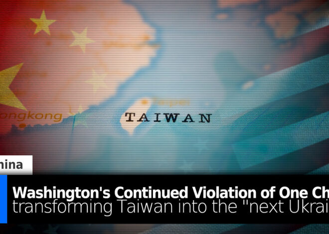 Washingtonâs Continued Violation of âOne Chinaâ is by Design