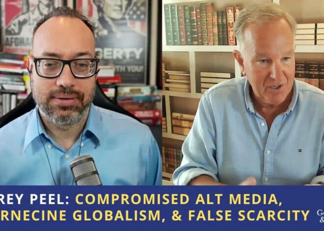 Jeffrey Peel: Compromised Alt Media, Internecine Globalism, & False Scarcity