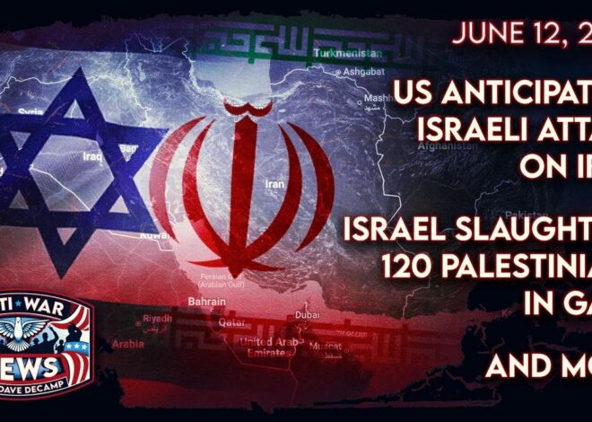 US Anticipating Israeli Attack on Iran, Israel Slaughters 120 Palestinians in Gaza, and More