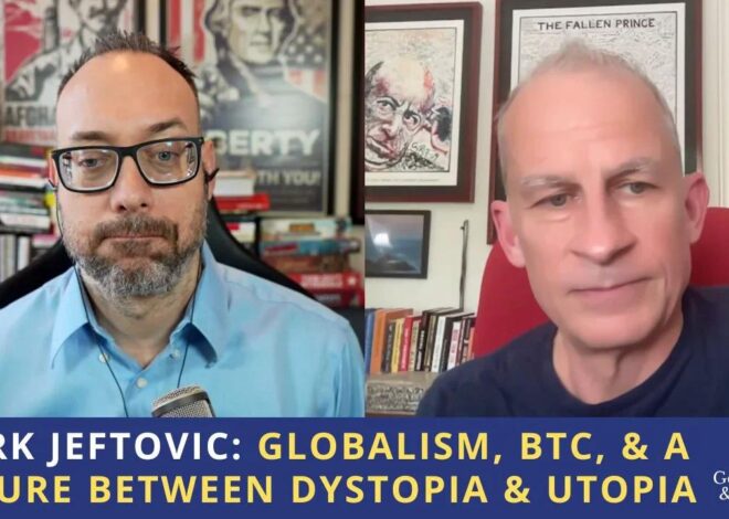 Mark Jeftovic: Globalism, BTC, & a Future Between Dystopia & Utopia