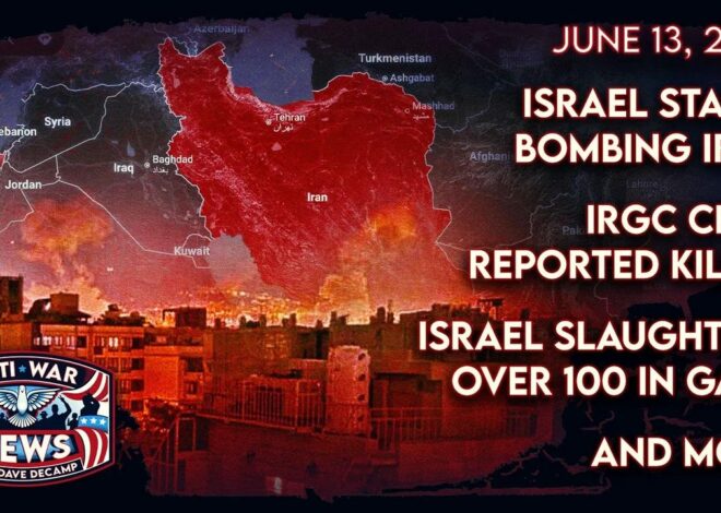 Israel Starts Bombing Iran, IRGC Chief Reported Killed, Israel Slaughters Over 100 in Gaza, and More