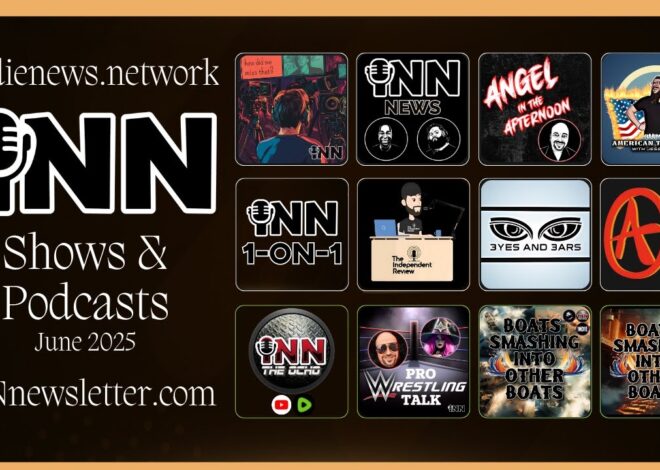 Follow All of the INN Shows at Indie News Network! | @GetIndieNews #IndieNewsNetwork