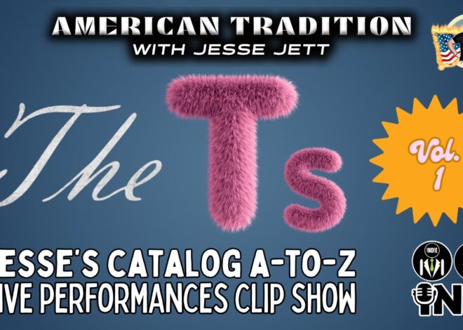 The T’s Vol. 1 – American Tradition Live Performances Clip Show | @jesse_jett @GetIndieNews