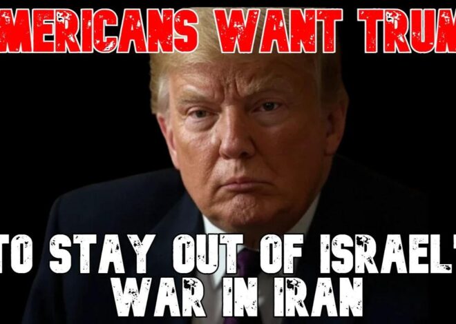 Americans Want Trump To Say Out of Israel's War in Iran: COI #811