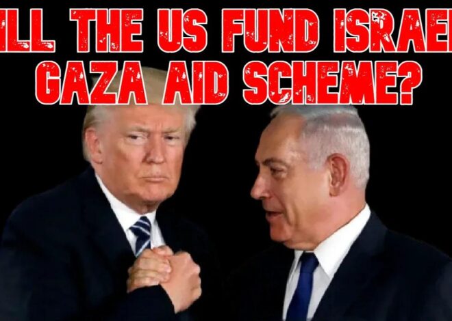 Will the US Fund Israel's Gaza Aid Scheme? COI #808