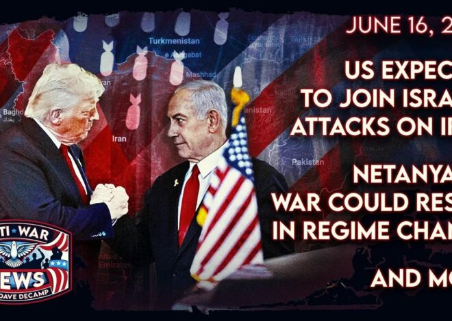 US Expected To Join Israel's Attacks on Iran, Netanyahu: War Could Result in Regime Change, and More