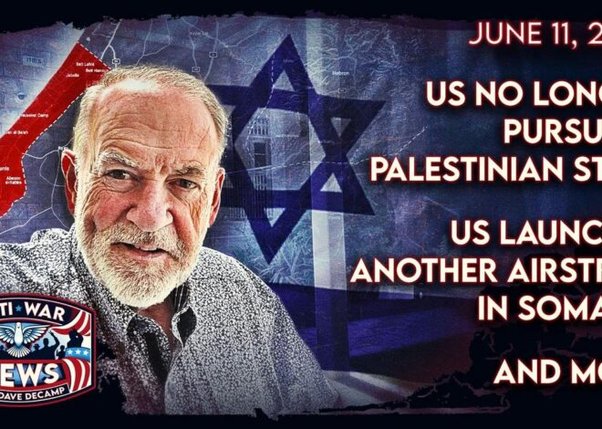 US No Longer Pursuing Palestinian State, US Launches Another Airstrike in Somalia, and More