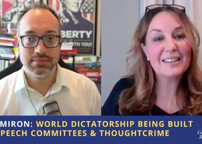 Lisa Miron: World Dictatorship Being Built Via Speech Committees & Thoughtcrime