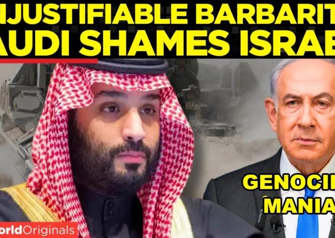 Saudi Arabia ACCUSES Israel of Crimes Against Humanity