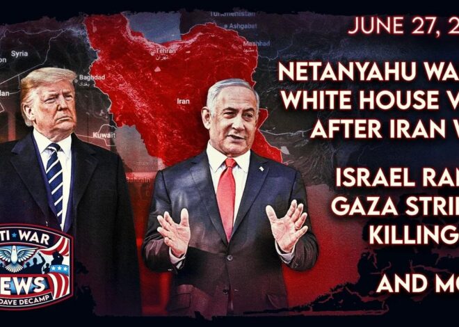 Netanyahu Wants White House Visit After Iran War, Israel Ramps Gaza Strikes, Killing 103, and More