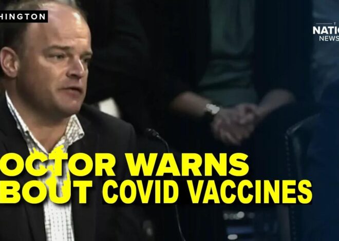 Doctor Testifies On The Dangerous Side Effects Of Covid Vaccines