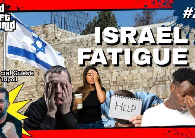 Grand Theft World Podcast 241 | Israel Fatigue
