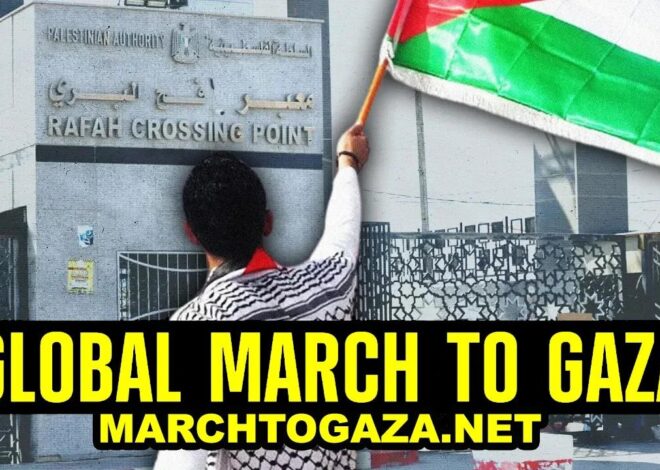 Worldwide March From Egypt To Gaza Set For June 15