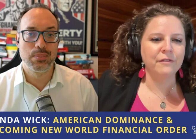 Amanda Wick: American Dominance & the Coming New World Financial Order