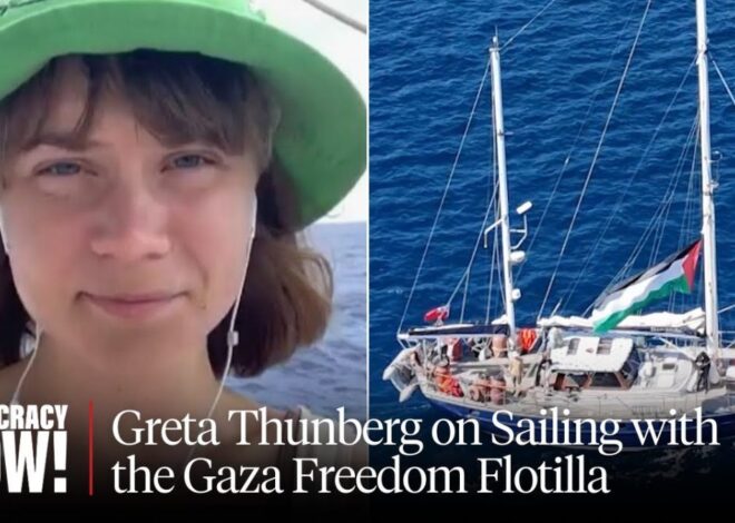 Greta Thunberg Speaks from Aid Ship Heading to Gaza Despite Israeli Threats: It’s My Moral Obligation